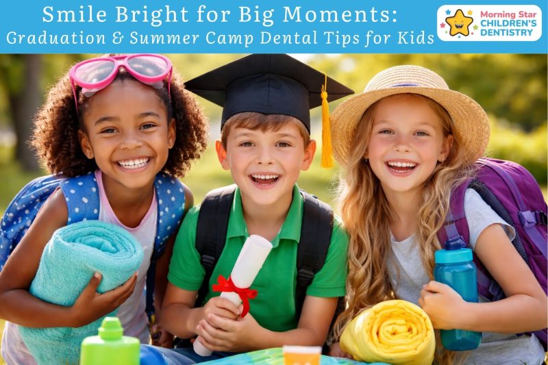 Smile Bright for Big Moments: Graduation & Summer Camp Dental Tips for Kids