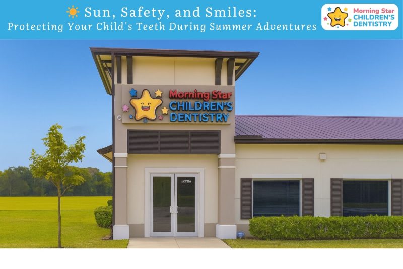☀️ Sun, Safety, and Smiles: Protecting Your Child's Teeth During Summer Adventures